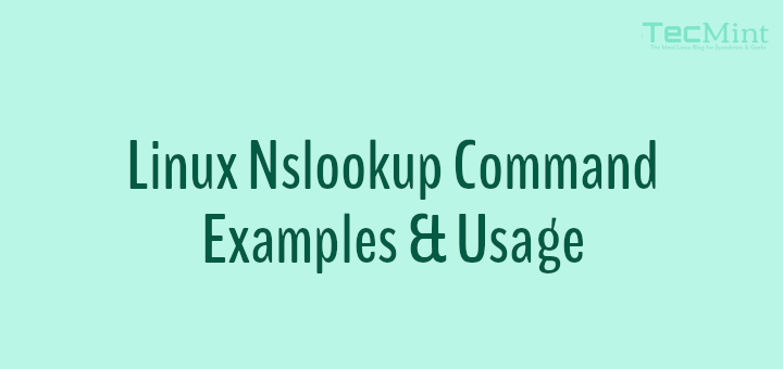 8 Linux Nslookup Commands To Troubleshoot Dns