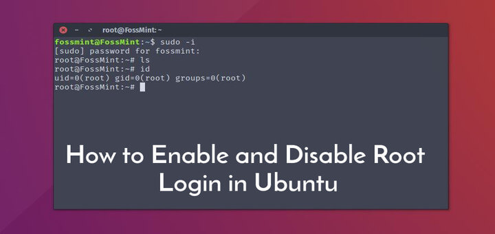 How To Enable And Disable Root Login In Ubuntu