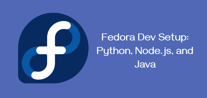 Fedora Development Setup