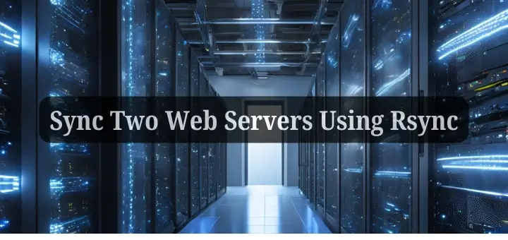 Sync Two Web Servers Using Rsync