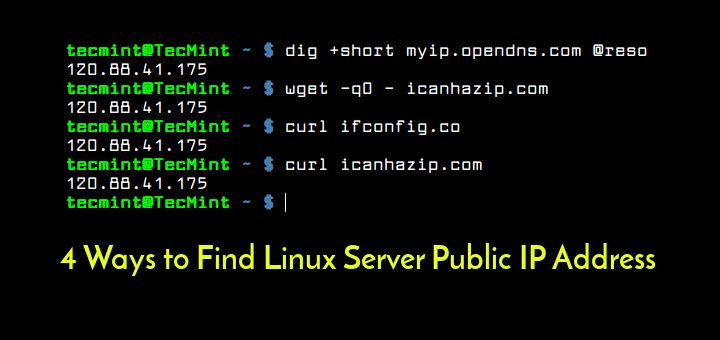 4 Ways To Find Server Public Ip Address In Linux Terminal