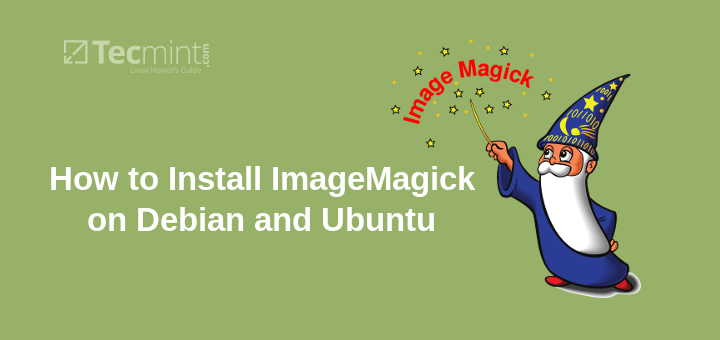Install ImageMagick 7 on Debian and Ubuntu