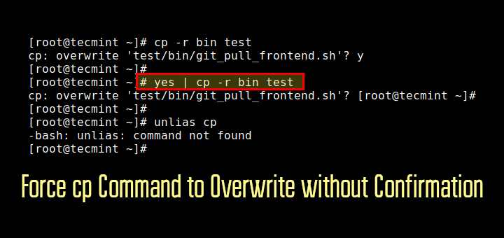 How To Force Cp Command To Overwrite Without Confirmation DesignLinux