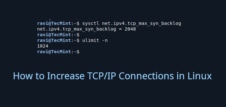 Increase Linux TCP Connections Limit