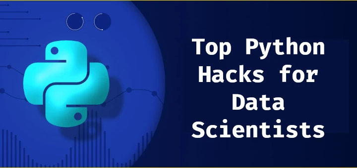 Python Hacks for Data Scientists